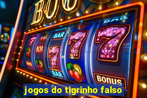 jogos do tigrinho falso